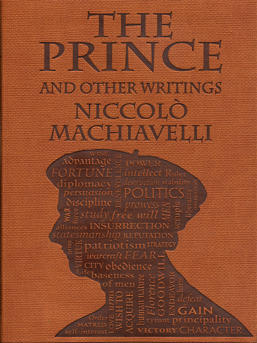 Title details for The Prince and Other Writings by Niccolò Machiavelli - Available